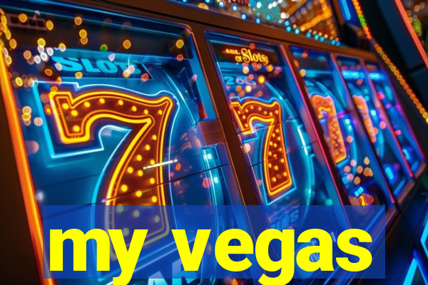 my vegas