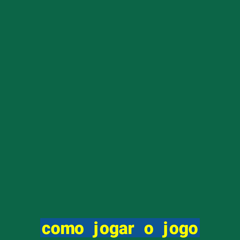 como jogar o jogo do tigre online