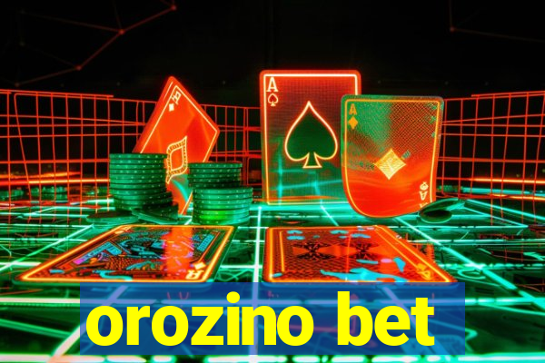 orozino bet