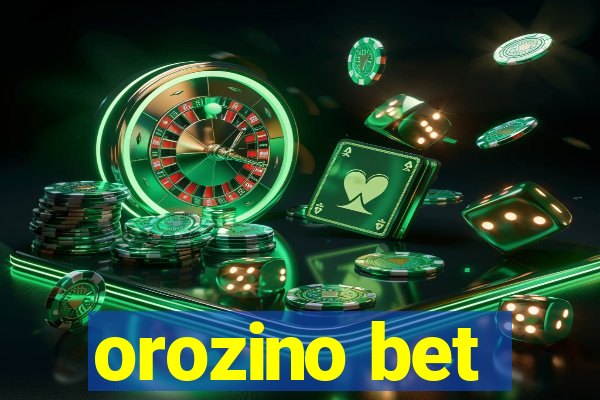 orozino bet