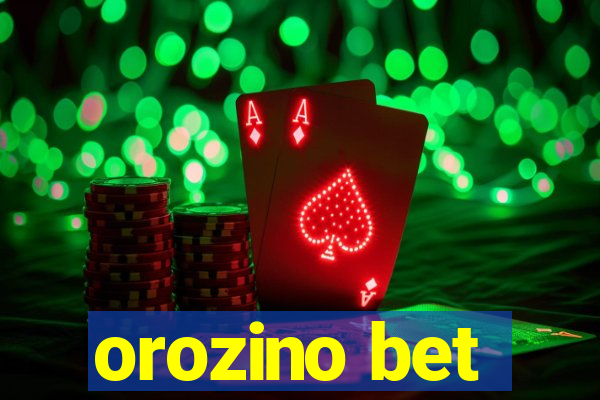 orozino bet