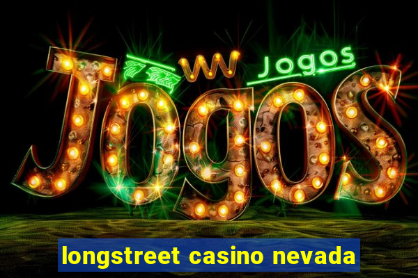 longstreet casino nevada