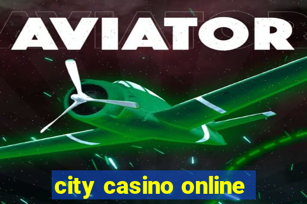 city casino online