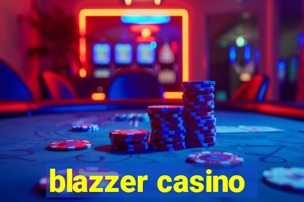 blazzer casino