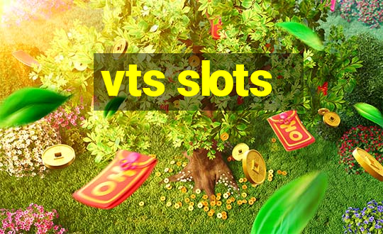 vts slots