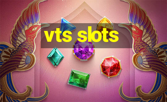 vts slots