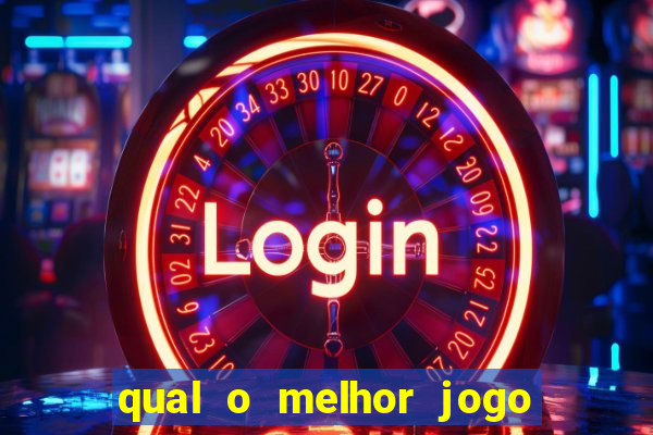 qual o melhor jogo para jogar