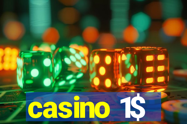 casino 1$