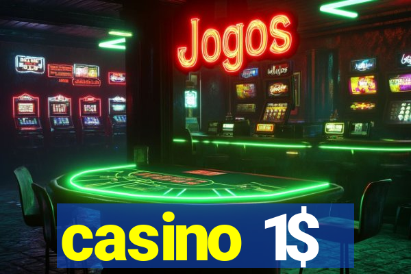 casino 1$