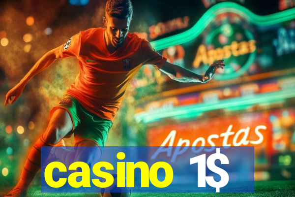 casino 1$