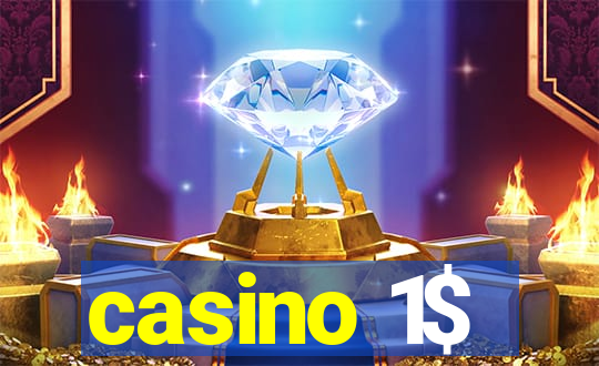 casino 1$