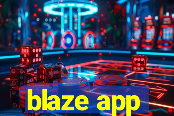 blaze app