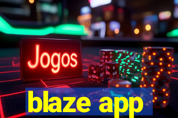 blaze app