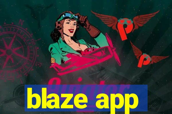 blaze app