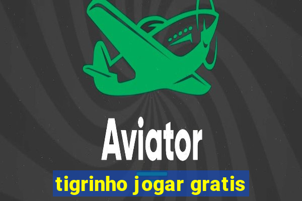 tigrinho jogar gratis