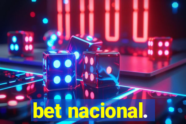 bet nacional.