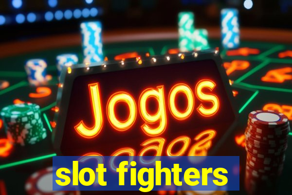 slot fighters