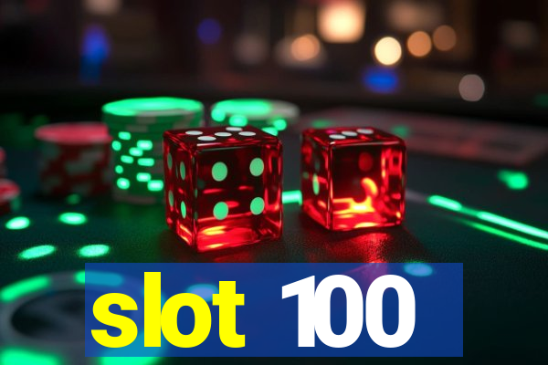 slot 100