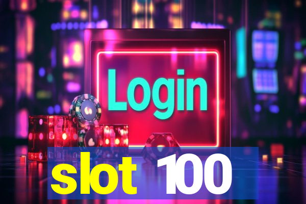 slot 100