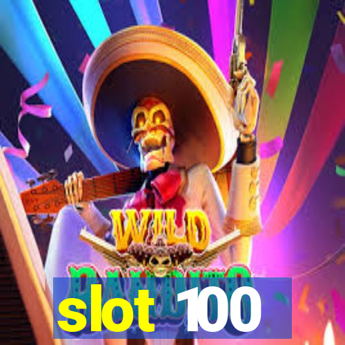 slot 100