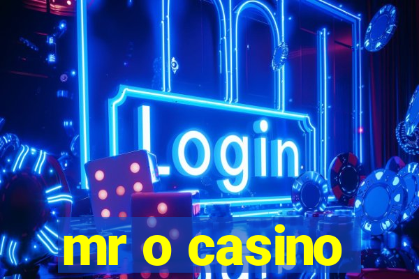 mr o casino