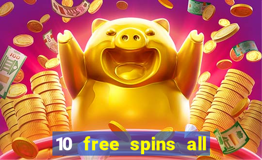 10 free spins all british casino