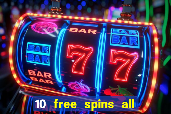 10 free spins all british casino