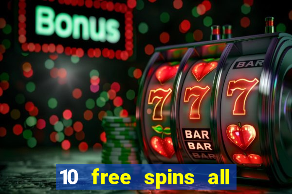 10 free spins all british casino