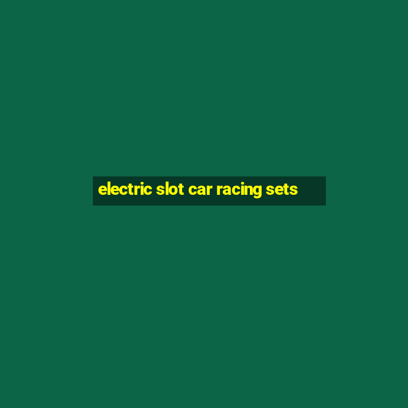 electric slot car racing sets