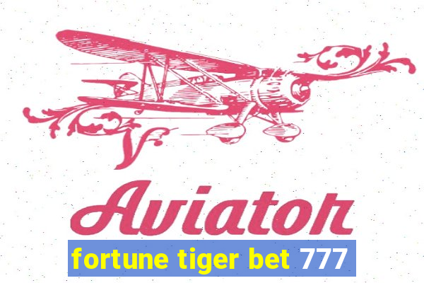 fortune tiger bet 777