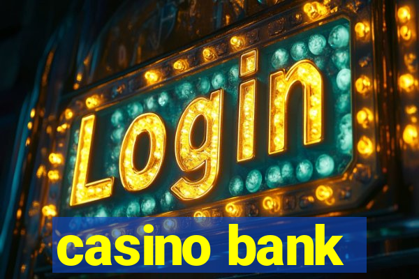 casino bank