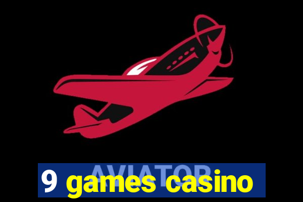 9 games casino