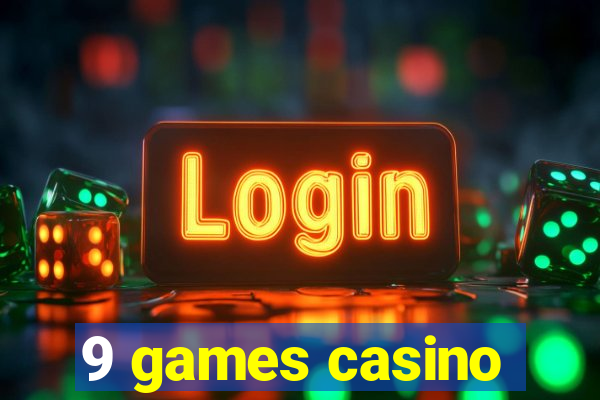 9 games casino