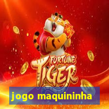 jogo maquininha