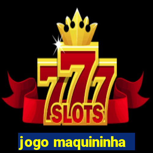 jogo maquininha