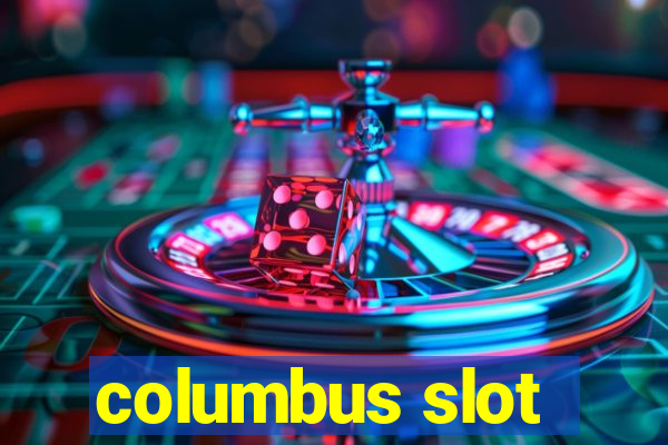 columbus slot