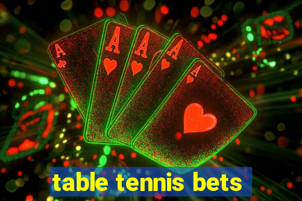 table tennis bets