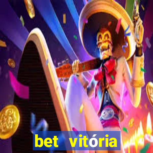 bet vitória apostas online