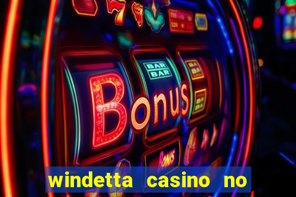 windetta casino no deposit bonus