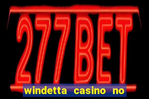 windetta casino no deposit bonus