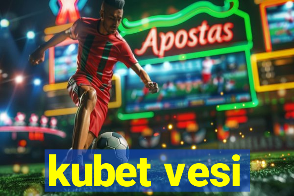 kubet vesi