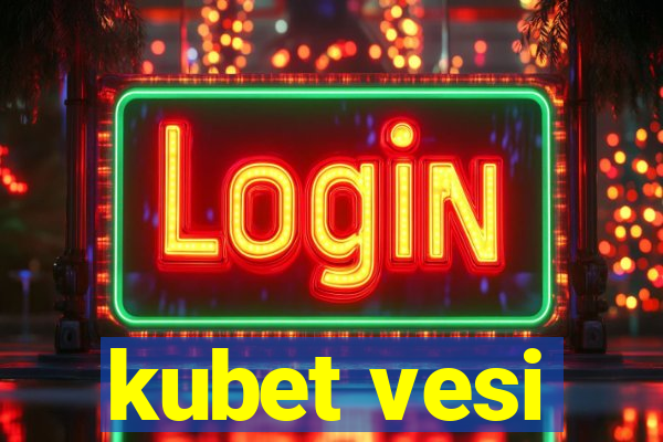 kubet vesi