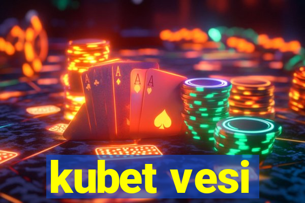 kubet vesi