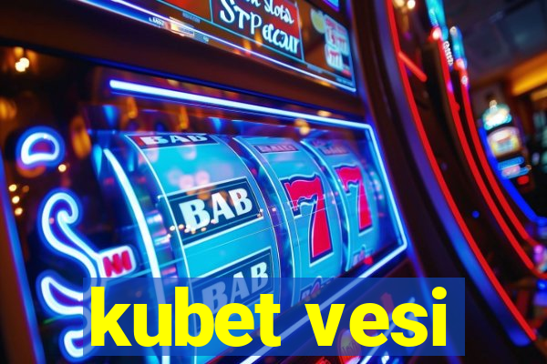 kubet vesi