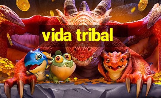 vida tribal