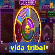 vida tribal