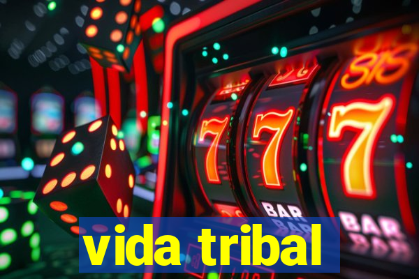 vida tribal