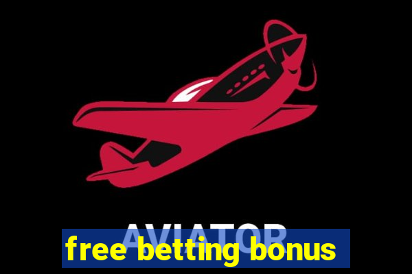 free betting bonus