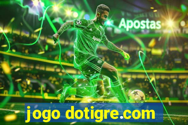 jogo dotigre.com