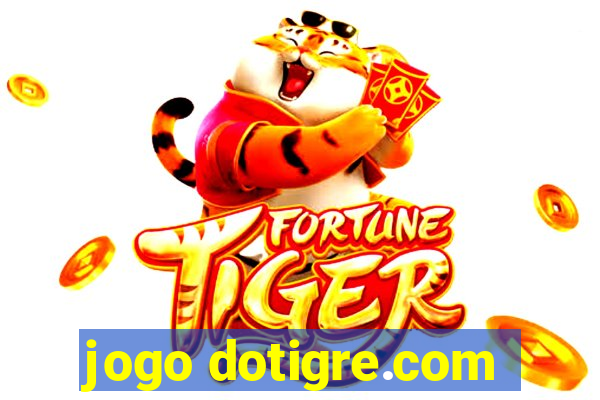 jogo dotigre.com